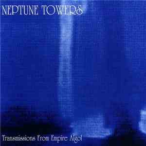 Neptune Towers - Transmissions From Empire Algol