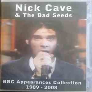 Nick Cave & The Bad Seeds - BBC Appearances Collection 1989 - 2008