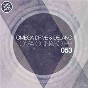 Omega Drive & Delano - Toma Conaso EP