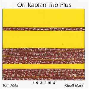 Ori Kaplan Trio Plus - Realms