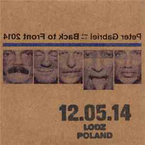 Peter Gabriel - Encore Series Back To Front 2014 Lodz Poland