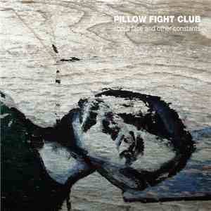 Pillow Fight Club - About Face And Other Constants