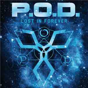 P.O.D. - Lost In Forever