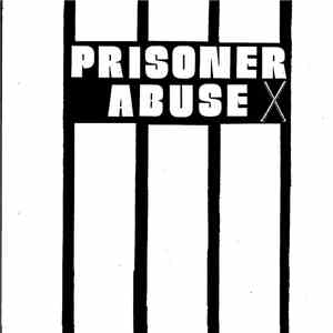 Prisoner Abuse - Prisoner Abuse