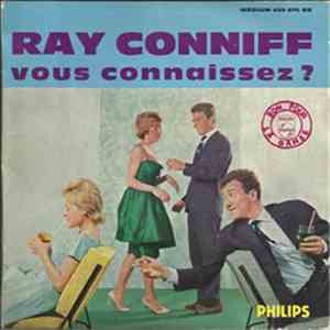 Ray Conniff, Son Orchestre Et Ses Choeurs - Ray Conniff Vous Connaissez ?
