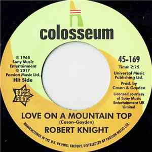 Robert Knight - Love On A Mountain Top / Everlasting Love