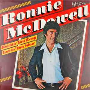 Ronnie McDowell - Rockin' You Easy, Lovin' You Slow