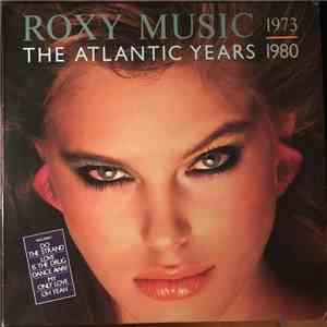 Roxy Music - The Atlantic Years 1973 - 1980