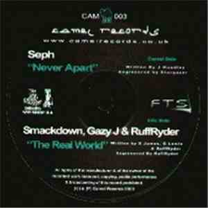 Seph / Smackdown, The Fugitive  & Gazy J - Never Apart / The Real World