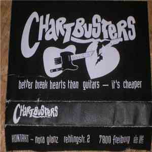 The Chartbusters  - Better Break Hearts Than Guitars - It's Cheaper