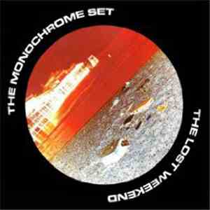The Monochrome Set - The Lost Weekend