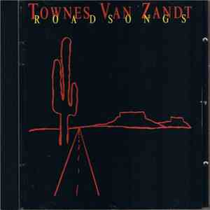 Townes Van Zandt - Roadsongs