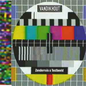 Van Dik Hout - Zenderruis & Testbeeld