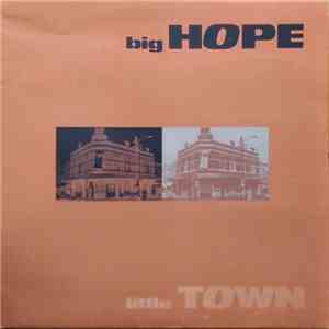 Various - Big Hope Little Town