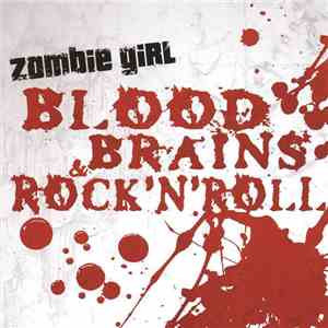Zombie Girl - Blood, Brains & Rock'N'Roll
