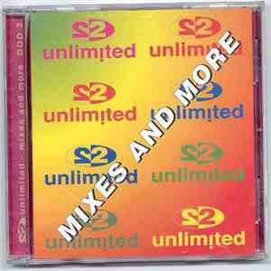 2 Unlimited - Mixes And More