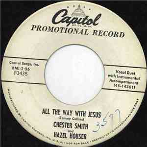 Chester Smith And Hazel Houser - All The Way With Jesus