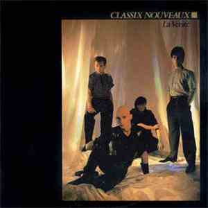 Classix Nouveaux - La Verité