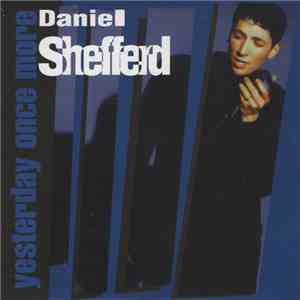 Daniel Shefferd - Yesterday Once More