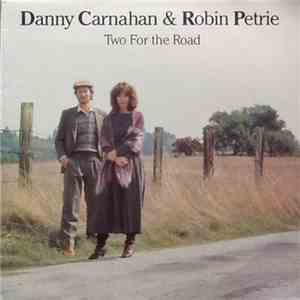 Danny Carnahan & Robin Petrie - Two For The Road