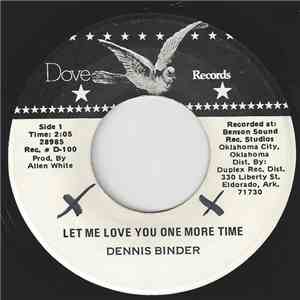 Dennis Binder  - Let Me Love You One More Time / Take Us As We Are