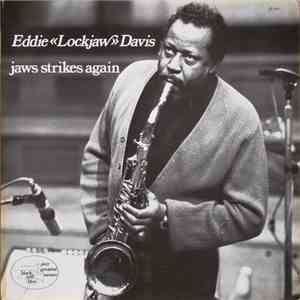 Eddie «Lockjaw» Davis - Jaws Strikes Again