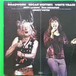 Edgar Winter's White Trash - Roadwork