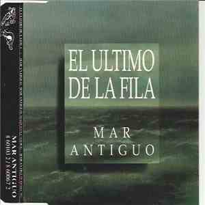 El Último De La Fila - Mar Antiguo