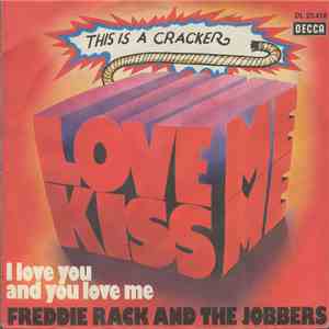 Freddie Rack & The Jobbers - Love Me, Kiss Me