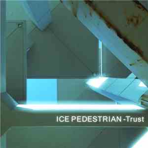 Ice Pedestrian - Trust