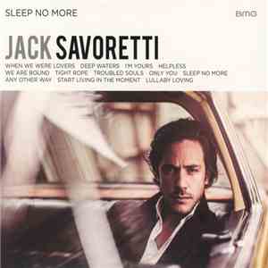 Jack Savoretti - Sleep No More