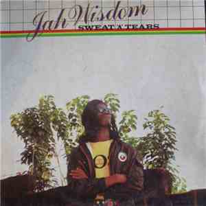 Jah Wisdom - Sweat 'N' Tears