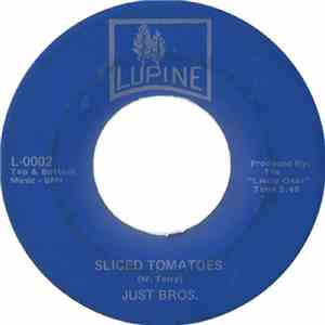Just Bros. - Things Will Get Better Tomorrow / Sliced Tomatoes
