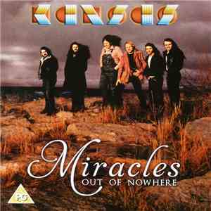 Kansas  - Miracles Out Of Nowhere