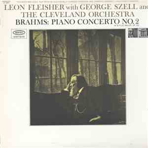 Leon Fleisher with George Szell and The Cleveland Orchestra / Brahms - Brah ...