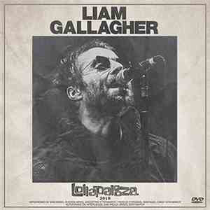 Liam Gallagher - Lollapalooza 2018