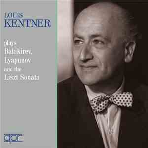 Louis Kentner, Balakirev, Lyapunov, Liszt - Louis Kentner Plays Balakirev,  ...
