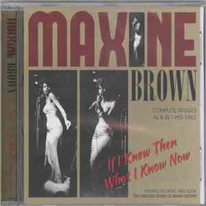 Maxine Brown - If I Knew Then What I Know Now - Complete Singles As & Bs 19 ...