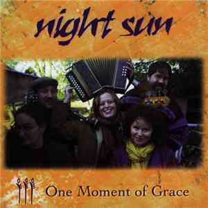 Night Sun  - One Moment Of Grace