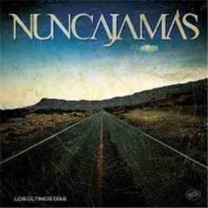 Nunca Jamás - Los Últimos Días