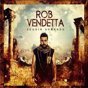 Rob Vendetta - Seguir soñando