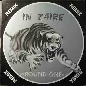 Round One  - In Zaire (Remix)