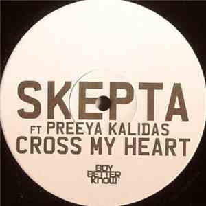 Skepta Ft Preeya Kalidas - Cross My Heart