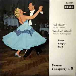 Ted Heath Und Sein Orchester / Winifred Atwell - Unsere Tanzparty Nr.8