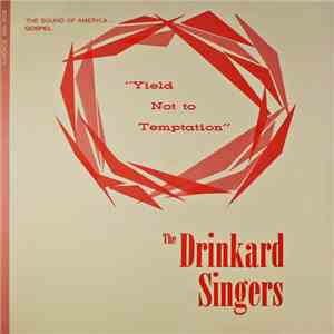 The Drinkard Singers - Yield Not To Temptation