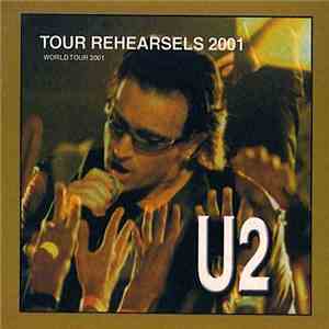 U2 - Tour Rehearsals 2001