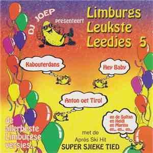 Various - DJ Joep Presenteert Limburgs Leukste Leedjes 5