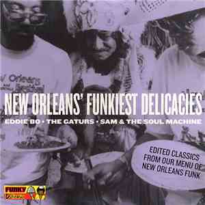 Various - New Orleans' Funkiest Delicacies