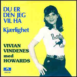 Vivian Vindenes Med Howards - Du Er Den Jeg Vil Ha / Kjærlighet
