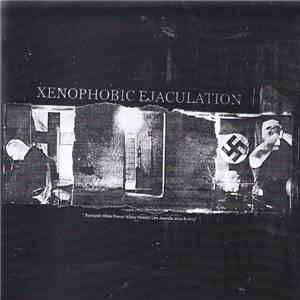 Xenophobic Ejaculation - Forward! White Power! White Victory! Live Assaults 2012 & 2015